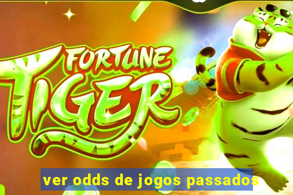 ver odds de jogos passados